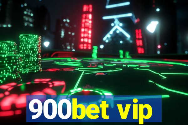 900bet vip